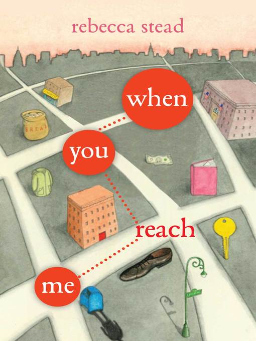 Title details for When You Reach Me by Rebecca Stead - Available